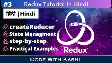 createReducer Redux State Management (Hindi) | Redux Tutorial Hindi Code With Kashi