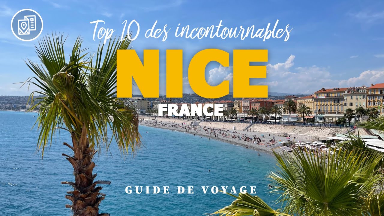 Top 10 des incontournables de Nice, France