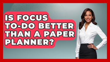Is Focus To-Do Better Than A Paper Planner? - Ultimate Study Hacks