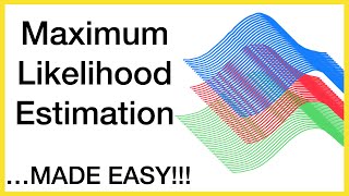 Maximum Likelihood Estimation Made Easy