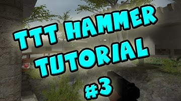 TTT Hammer Tutorial # 3 (TTT traps, Buttons and Cameras)