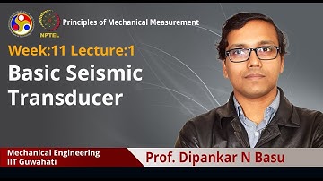Lec 30: Basic seismic transducer