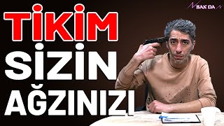 Tikim Sizin Ağzınızı - Bax Da 18-Ci Bölüm Nofəl Şahlaroğlu