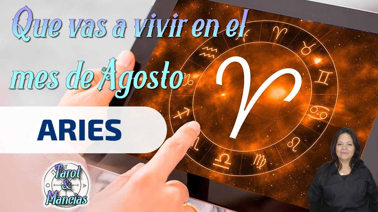 Aries que vas a vivir en el mes de agosto - YouTube