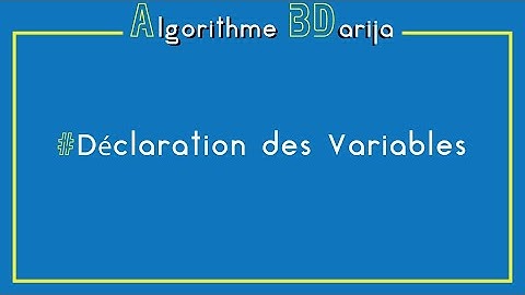 Algorithme | Déclaration des variables