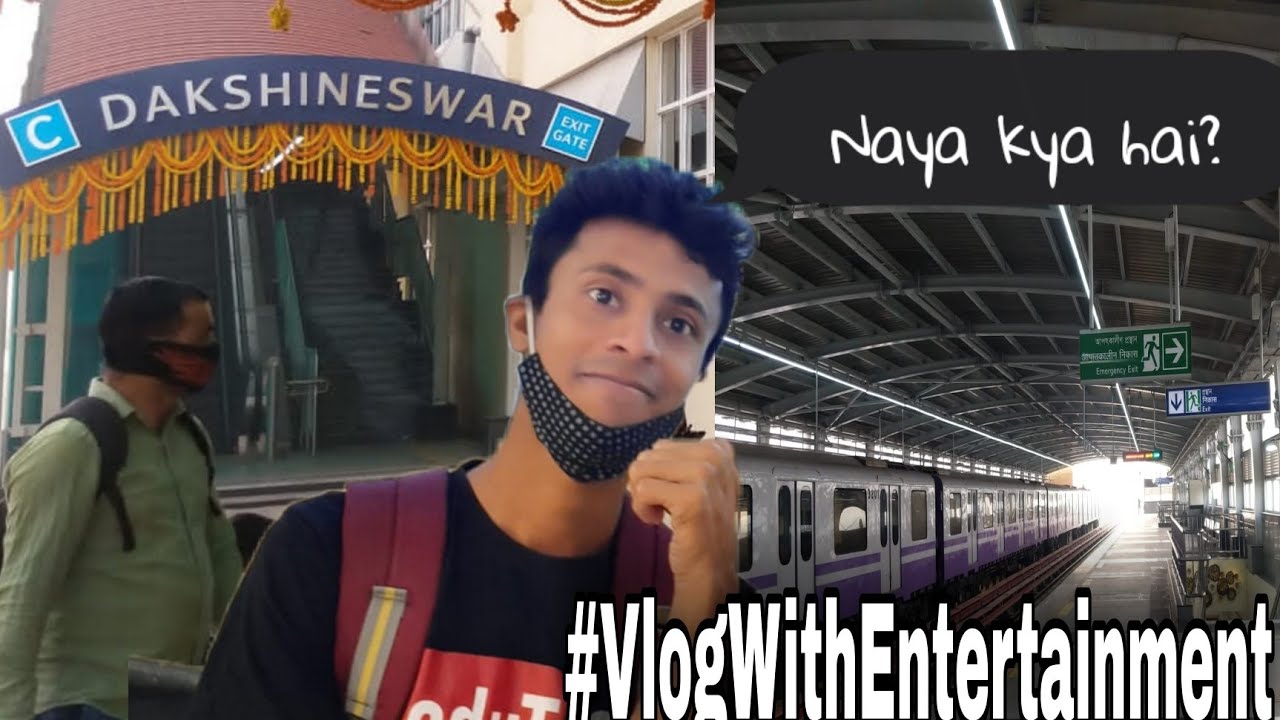 Kavi Subhash To Dakshineswar Metro Started Vlog 003 With kavi-subhash-to-dakshineswar-metro-started-vlog-003-with
