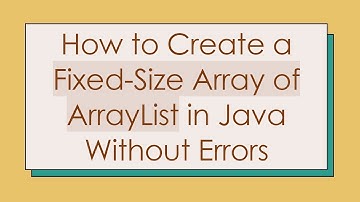 How to Create a Fixed-Size Array of ArrayList in Java Without Errors
