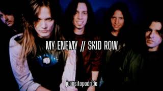 My Enemy (sub. español) - Skid Row