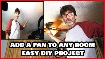 Add a Fan to ANY Room without Existing Fixture or Wiring!