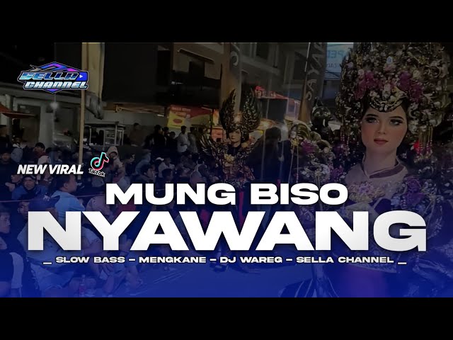 DJ MUNG BISO NYAWANG (Sinawang Ing Netro Mencorong Lir Cahyo) REMIX SLOW BASS MENGKANE DJ WAREG class=