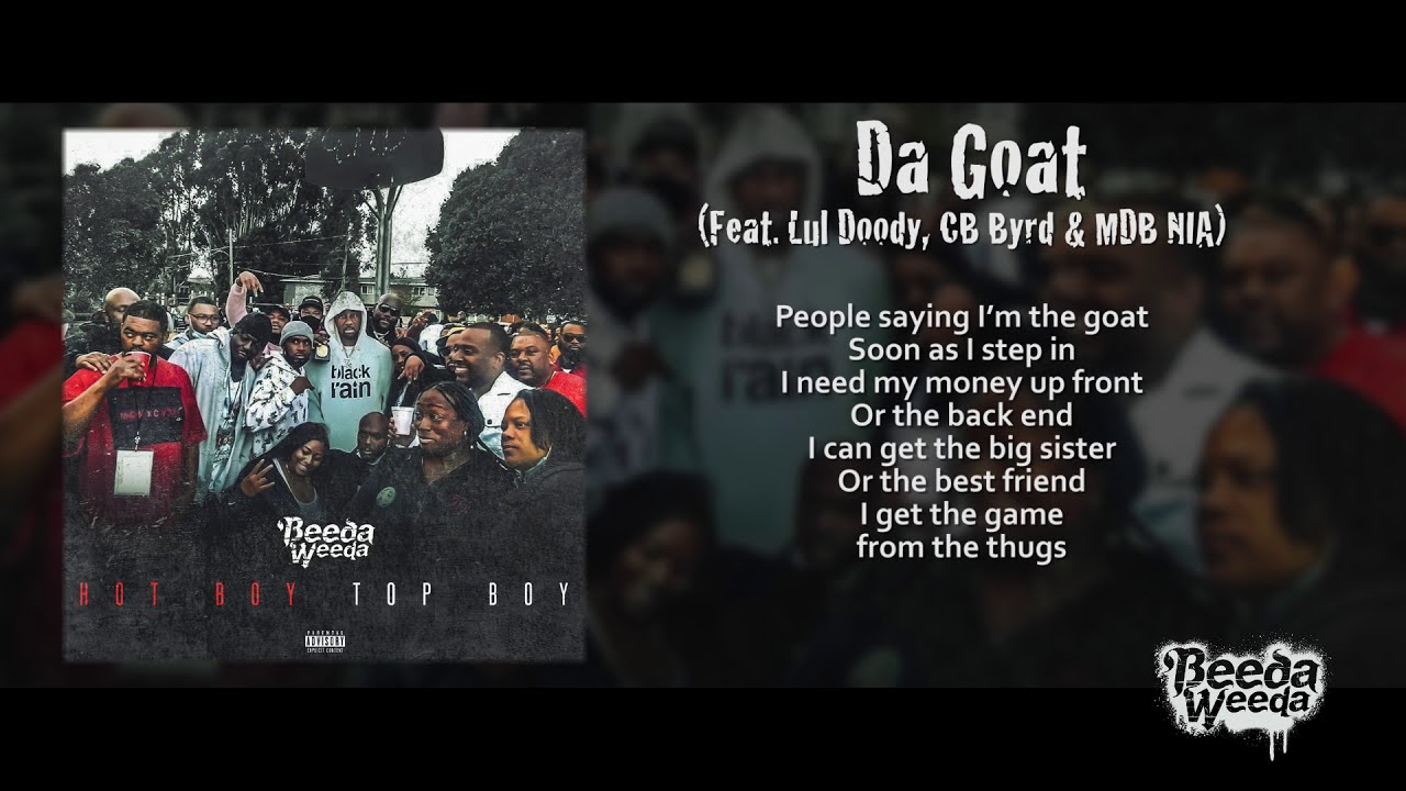 (Lyrics) Beeda Weeda - Da Goat (feat. Lul Doody, CB Byrd & MDB NIA)