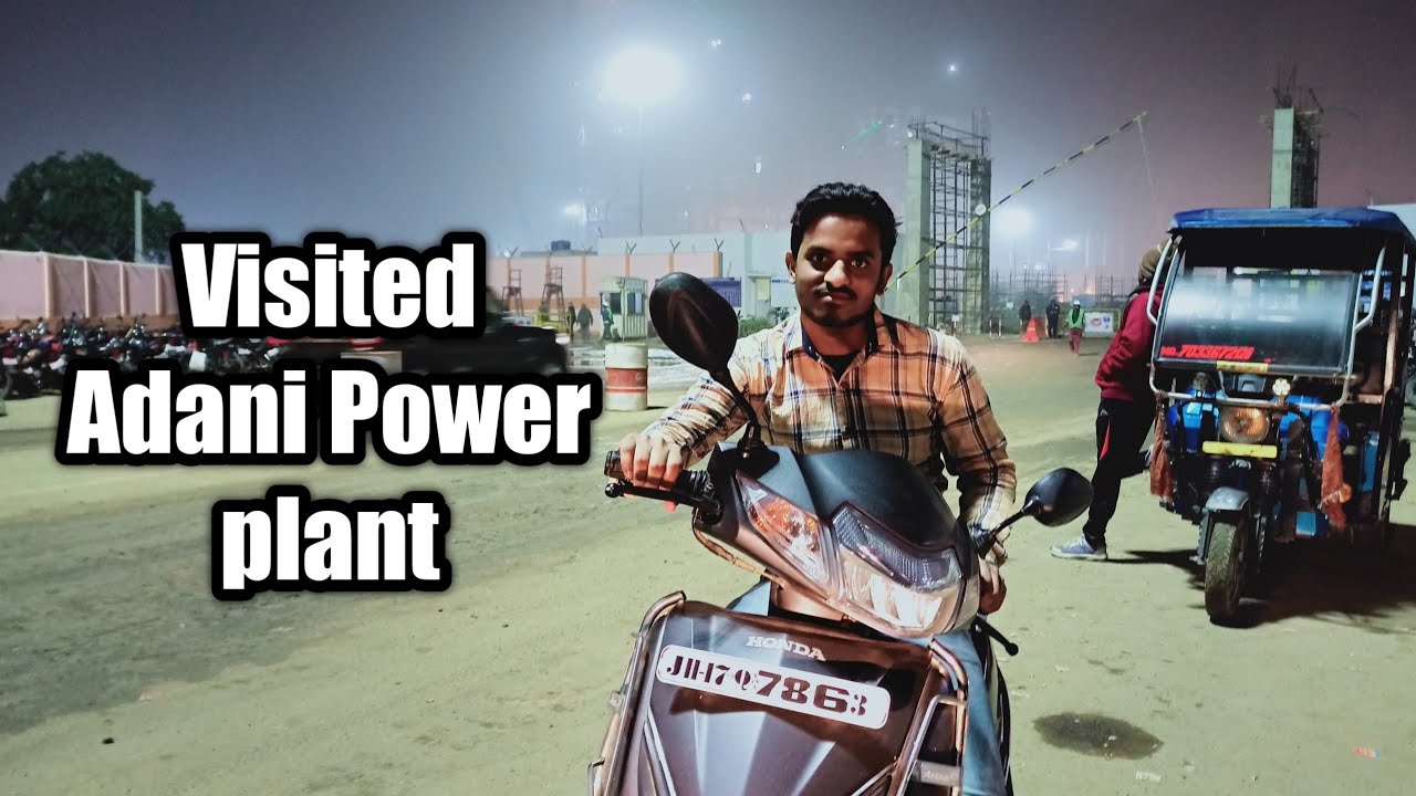 ADANI POWER Limited PLANT GODDA JHARKHAND SRIVATSA THAKUR VLOGS YouTube adani-power-limited-plant-godda-jharkhand-srivatsa-thakur-vlogs-youtube