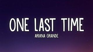 Ariana Grande - One Last Time (Lyrics)