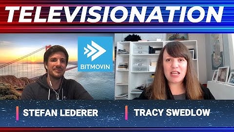 Televisionation: Bitmovin’s Stefan Lederer on Building Effective Online Video Infrastructure