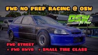 NO PREP RACING AT OSW | MAY 2024 | FWD RWYB + FWD STREET + SMALL TIRE CLASS