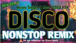 Download Lagu NEW 🔥 DISCO NONSTOP REMIX | Heroes Tonight \u0026 More DISCO MIX - Dj Lerjohn remix MP3 Download Lagu NEW 🔥 DISCO NONSTOP REMIX | Heroes Tonight \u0026 More DISCO MIX - Dj Lerjohn remix MP3