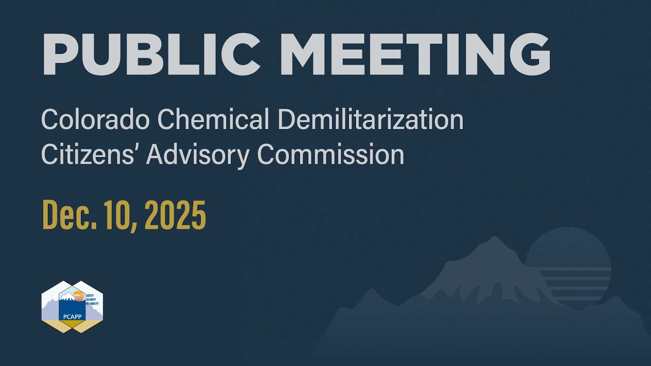 Dec. 10 Colorado Chemical Demilitarization Citizens’ Advisory Commission Meeting (2025)