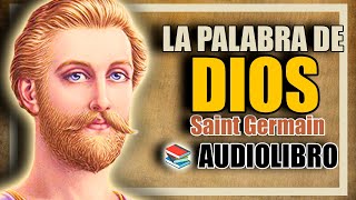  La Palabra De Dios Saint Germain Audiolibro Completo