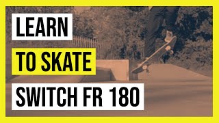 How to switch frontside 180 | Learn to skate | Skateboard Tricks