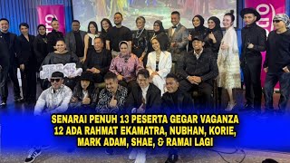 SENARAI PENUH PESERTA GEGAR VAGANZA 12 / 2025, ADA RAHMAT EKAMATRA, NUBHAN, KORIE & RAMAI LAGI