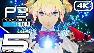 PERSONA 3 RELOAD Gameplay Walkthrough Part 5 (FULL GAME 4K 60FPS) No Commentary 100%