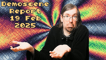Demoscene Report 19 February 2025