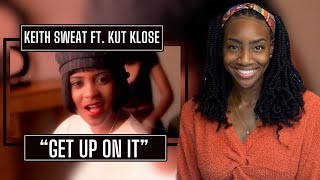 Keith Sweat Feat Kut Klose  Get Up On It    Reaction 