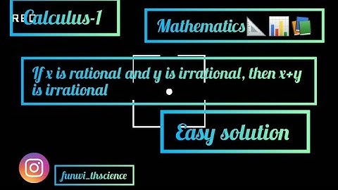 If x is Rational and y is Irrational, Then x+y is Irrational