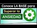 💚 La BASE para SUPERAR la ANSIEDAD ✨ Debes Conocerla!