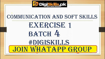 Digiskills Communication and soft skills Exercise 1 batch 4 || Communication and soft skills ex 1