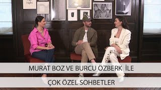 Murat Boz Ve Burcu Özberk İle Çok Özel Pazar Sohbeti