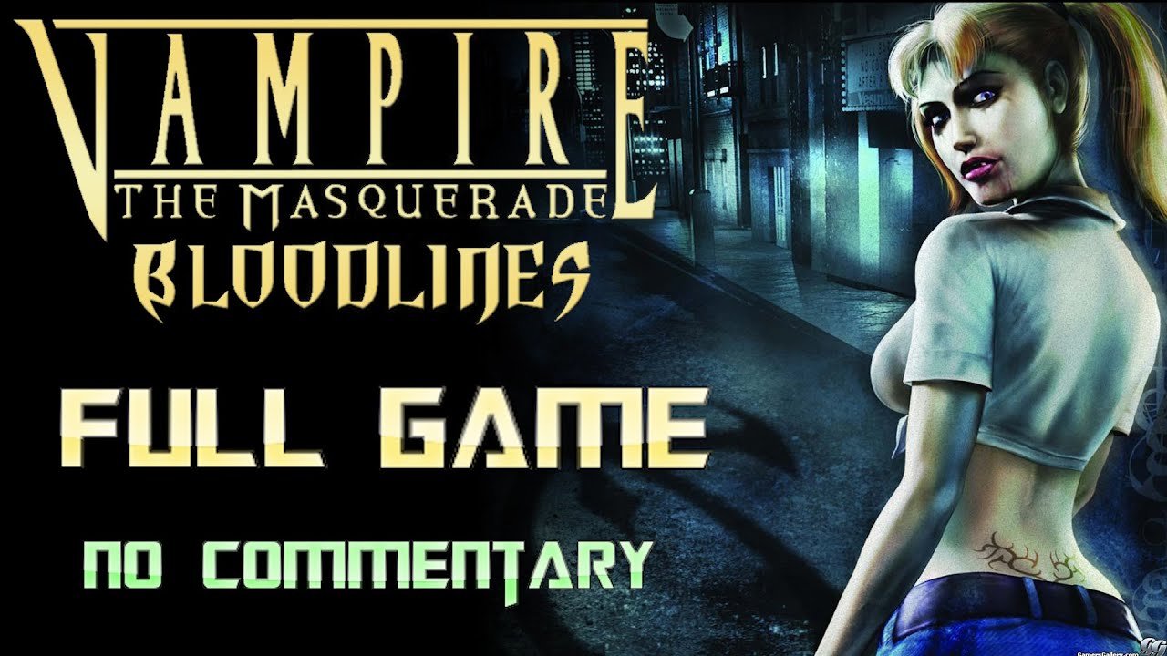 Vampire the Masquerade: Bloodlines, Full Game Walkthrough