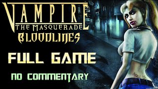 Vampire the Masquerade: Bloodlines | Full Game Walkthrough | No Commentary