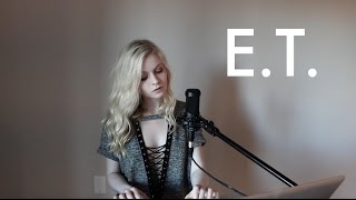 E.T. - Katy Perry (Holly Henry Cover) chords
