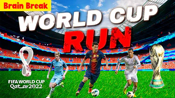 World Cup Run | Brain Break