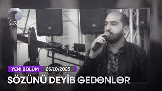 Sözünü Deyib Gedənlər Vüqar Biləcəri - 25.10.2025