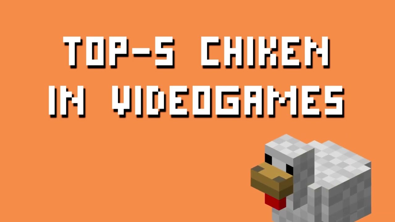 Top 5 Chiken in Videogames