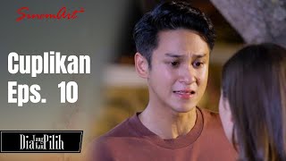 DIA YANG KAU PILIH | Cuplikan Eps. 10