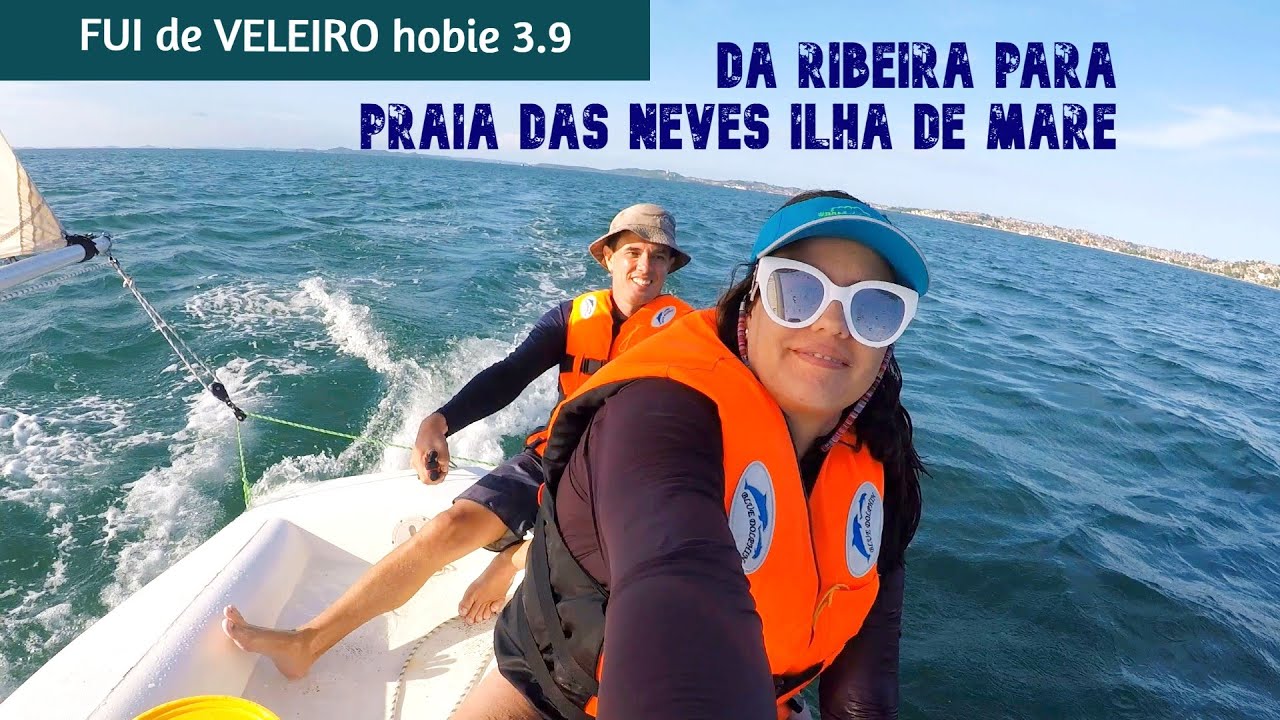 FUI PRA PRAIA DAS NEVES ILHA DE MARE DE VELEIRO