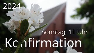 Konfirmation 2024, Sonntag 11 Uhr | Bugenhagenkirche Klein Nordende