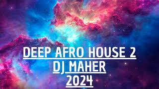 Download Lagu DEEP AFRO HOUSE 2 DJ MAHER 2024 MP3