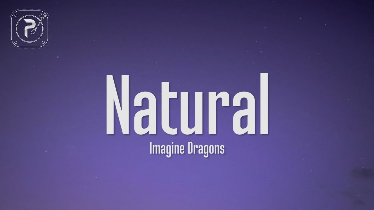 Natural imagine текст. Imagine Dragons natural. Imagine Dragons Monster. Imagine Dragons natural Lyrics. Imagine Dragons natural Live.