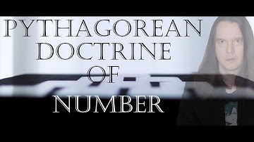 Pythagorean Doctrine: Number, Harmony, and Cosmos