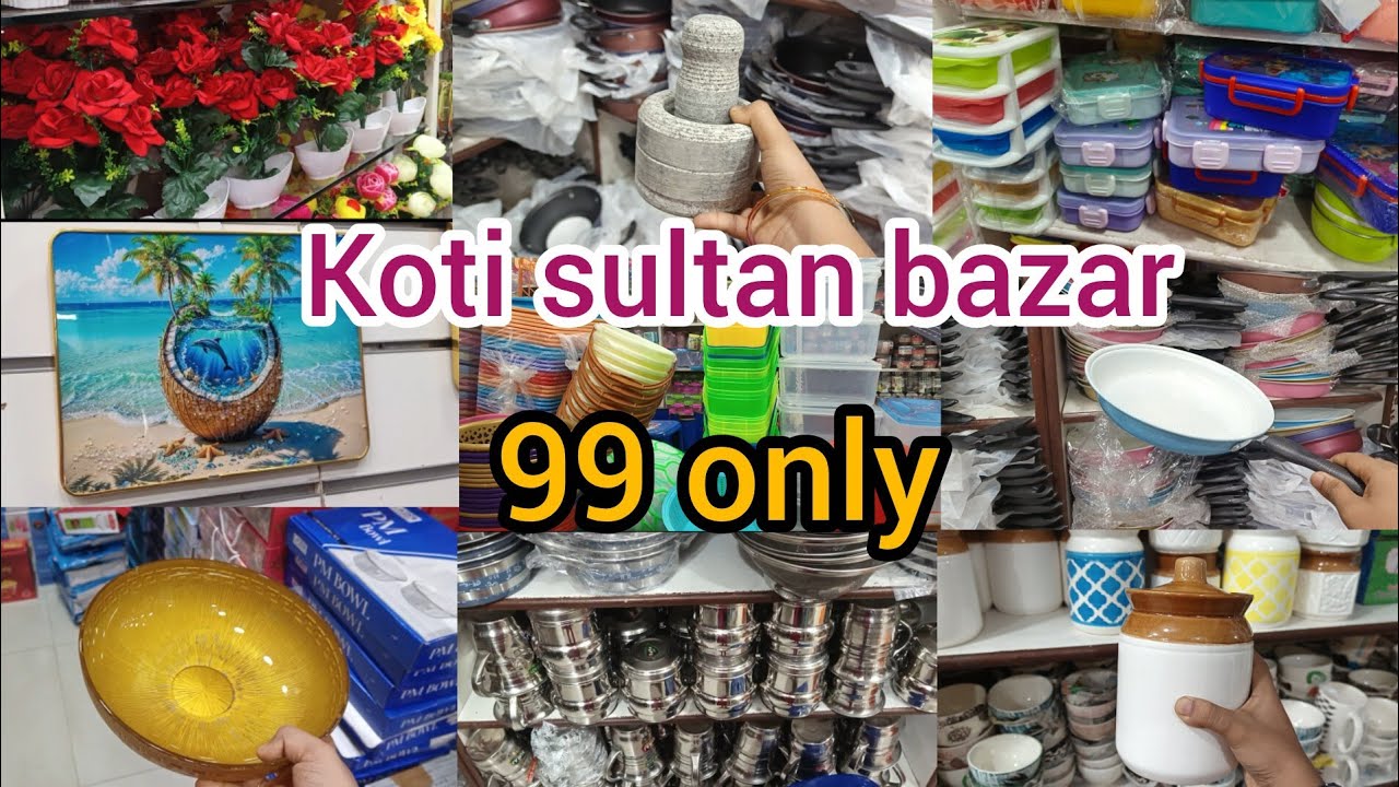 99 store koti sultan bazar | A to Z🏠items | gifting items | kids toys | steel items | plastic items