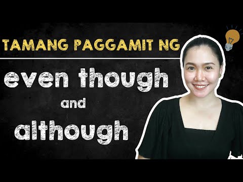 EVEN THOUGH and ALTHOUGH ‖ Alamin ang tamang paggamit! ‖ Aubrey Bermudez