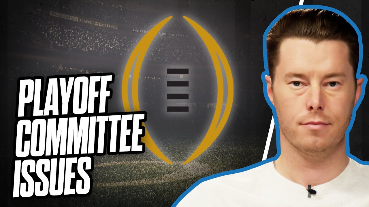 The Biggest Problem With The College Football Playoff Committee - YouTube