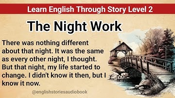 Learn English Through Story Level 2 | Graded Reader Level 2 | English Story| The Night Work