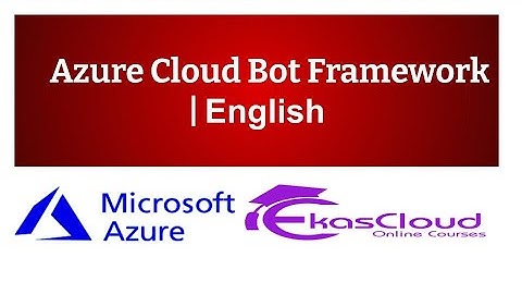 #Azure Cloud Bot Framework | Ekascloud | English