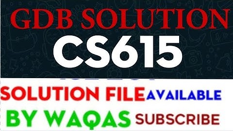 CS615 GDB Solution 2021||cs615 gdb||cs615 gdb solution spring 2021