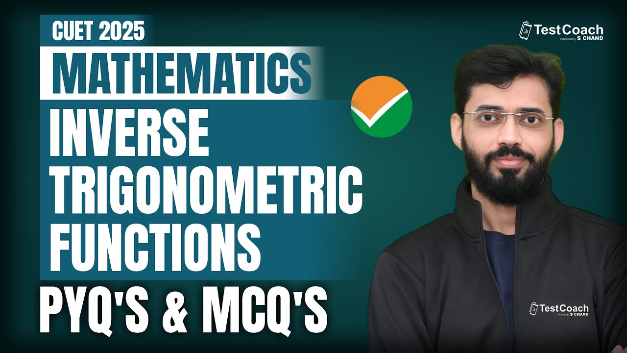 CUET 2025 | MATHEMATICS | Inverse Trigonometric Functions | PYQ'S & MCQ ...
